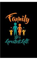 Family life's greatest gift: 6x9 Family - blank with numbers paper - notebook - notes