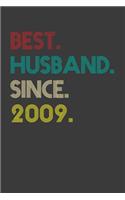 Best. Husband. Since. 2009: Funny 10th Wedding Anniversary Gift Notebook For Best Husband. Cute Cream Paper 6*9 Inch 100 Pages Notebook For Writing Daily Routine, Journal and H