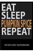 Eat Sleep Pumpkin Spice Repeat: To Do List & Dot Grid Matrix Journal Checklist Paper Daily Work Task Checklist Planner School Home Office Time Management