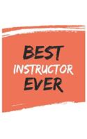 Best instructor Ever instructors Gifts instructor Appreciation Gift, Coolest instructor Notebook A beautiful