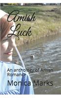 Amish Luck: An anthology of Amish Romance