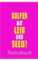 Golfer Mit Leib Und Seele Notizbuch