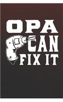 Opa Can Fix It: Family life Grandpa Dad Men love marriage friendship parenting wedding divorce Memory dating Journal Blank Lined Note Book Gift