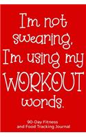 I'm Not Swearing, I'm Using My Workout Words
