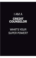 I Am A Credit Counselor, What's Your Super Power?