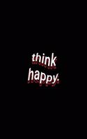 think happy.: White Lined Paper Journal