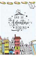 And So The Adventure Begins
