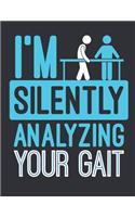 I'm Silently Analyzing Your Gait: Physical Therapy 2020 Weekly Planner (Jan 2020 to Dec 2020), Paperback 8.5 x 11, Physical Therapist Calendar Schedule Organizer