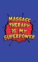 Massage Therapy Is My Superpower