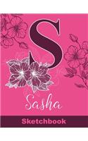 Sasha Sketchbook: Letter S Initial Monogram Personalized First Name Sketch Book for Drawing, Sketching, Journaling, Doodling and Making Notes. Cute and Trendy Custom 