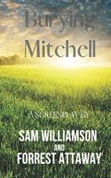 Burying Mitchell