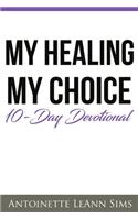 My Healing My Choice