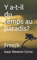 Y a-t-il du temps au paradis?: French