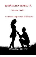 Jumatatea Perfecta Cartea I: Cu Dublu Tais & Ochi in Intuneric