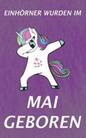 Einhörner Wurden Im Mai Geboren: Notizbuch - Journal - Tagebuch -110 Linierte Seiten