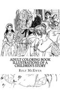 Adult Coloring Book - Illustrations of a Children's Story