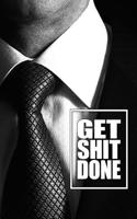 Get Shit Done - Flexible Daily Planner: The Fine Art of Manliness Collection - Put a Bold Focus on the Hustle to Meet Your Goals and Win!(1 Get Shit Done Flexible Planner)