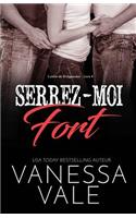 Serrez-moi fort