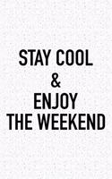 Stay Cool and Enjoy the Weekend