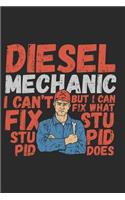 Diesel Mechanic I Can't Fix Stupid But I Can Fix What Stupid Does: Notebook Journal Handlettering Logbook 110 Pages Journal Paper 6 X 9 Record Books I Diesel Mechanic Journals I Diesel Mechanic Gifts I Diesel Mechan