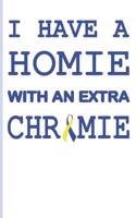 I Have a Homie with an Extra Chromie
