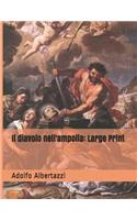 Il diavolo nell'ampolla: Large Print