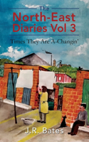 North-East Diaries Vol 3