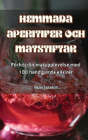 Hemmada Aperitifer Och Matstiftar