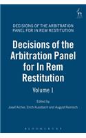 Decisions of the Arbitration Panel for In Rem Restitution, Volume 1