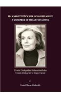 Ein Kabinettstã1/4ck Der Schauspielkunst / A Showpiece of the Art of Acting: Ursula Dinkgräfes Bã1/4hnenlaufbahn / Ursula Dinkgräfeâ (Tm)S Stage Career