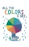 All the Colors I See