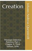 Creation: Theologia Didactico-Polemica, Part I, Chapter X, Third Edition, 1696