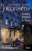 Conde Nast Johansens Luxury Hotels and Spas: UK, Europe & th