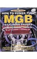 How to Power Tune Mgb 4-Cylinder Engines: (Speedpro)