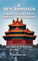 New Approach to Chinese Tang Dynasty Poetry Translation
