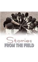 Stories from the Field