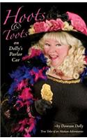 Hoots and Toots on Dolly's Parlor Car