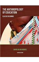 The Anthropology of Education: Classic Readings