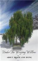 Under the Weeping Willow
