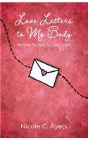 Love Letters to My Body