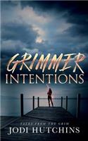 Grimmer Intention: (2 Tales from the Grim)