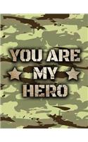 You Are My Hero: Military Notebook Keepsake