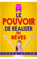Le pouvoir De Réaliser Tes Rêves