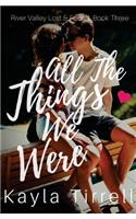 All The Things We Were