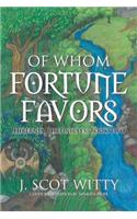 Of Whom Fortune Favors