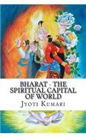 Bharat - The Spiritual Capital of World