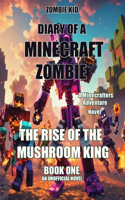 Diary of a Minecraft Zombie: The Rise of the Mushroom King(1 The Rise of the Mushroom King)
