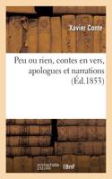 Peu Ou Rien, Contes En Vers, Apologues Et Narrations