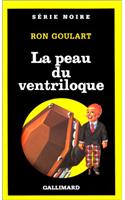 Peau Du Ventriloque: (A49277 Serie Noire 1)