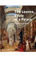 The Louvre, a Tale of a Palace